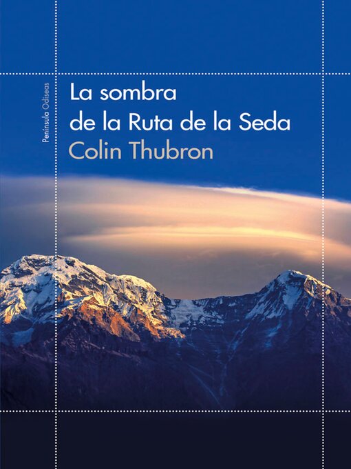 Title details for La sombra de la Ruta de la Seda by Colin Thubron - Available